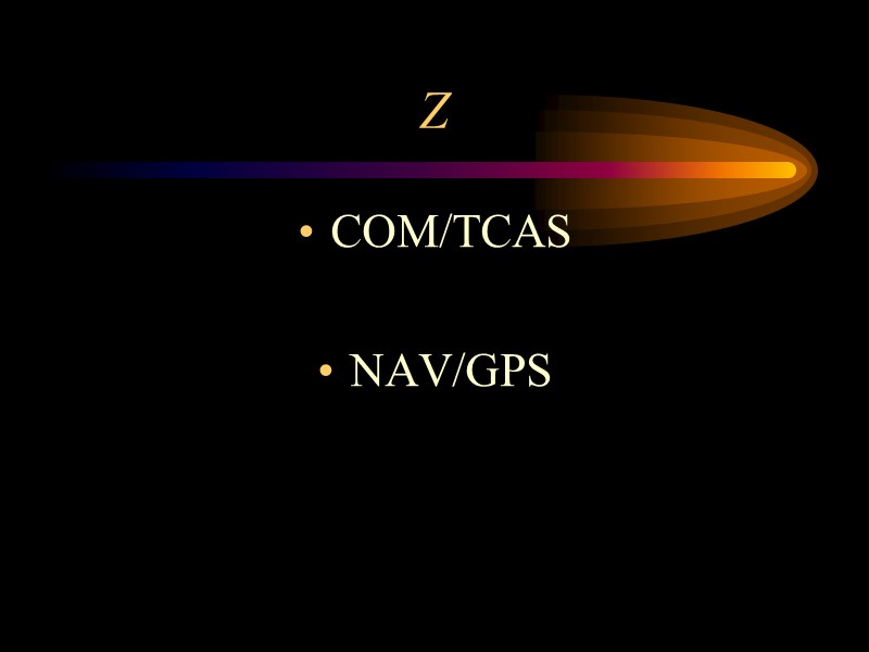 Z COM/TCAS  NAV/GPS